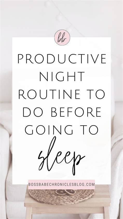 Productive Night Routine Ideas You Need To Try Boss Babe Chronicles Night Routine Daily