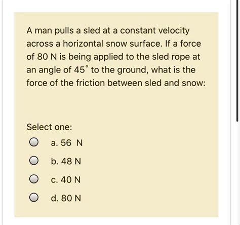 Solved A Man Pulls A Sled At A Constant Velocity Across A Horizontal