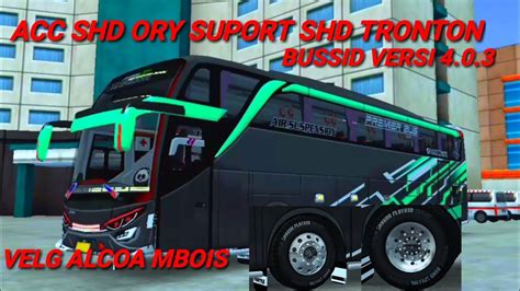 BUSSID UPDATE SHARE ACC SHD ORY SUPORT SHD TRONTON FREE LIVERY POLOSAN