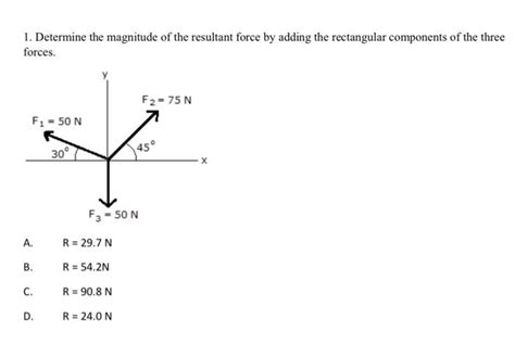 Solved 1 Determine The Magnitude Of The Resultant Force By