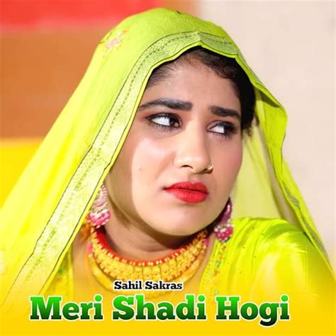 Meri Shadi Hogi By Sahil Sakras Rahul Singer Mewati On Amazon Music