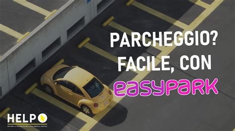 Parcheggio Facile Con Easypark Youtube