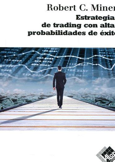 Estrategias de trading con altas probabilidades de éxito