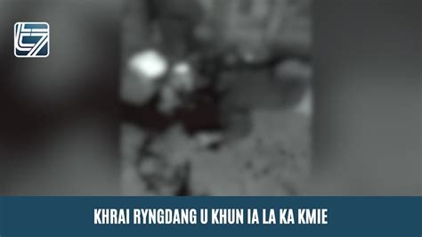 KHRAI RYNGDANG U KHUN IA LA KA KMIE YouTube