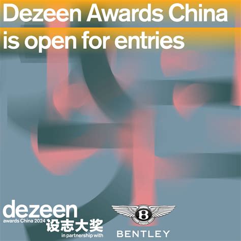 Prices And Dates Dezeen Awards China