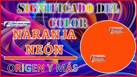 El Color Naranja Ne N Significado Origen Y M S El Derecho Online