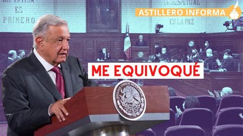 Astilleroinforma Amlo Ministros Que Propuse Cambiaron De Parecer Ya