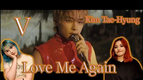 Reaction V Love Me Again Official Mv Youtube