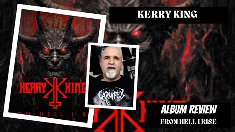 Kerry King From Hell I Rise Album Review Youtube