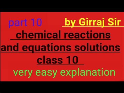 Chemical Reactions And Equations Solutions Class 10 Part 10 Class