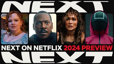 Next On Netflix Netflix Revealing Slate Of 2024 Movies Series And