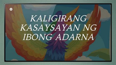 KALIGIRANG KASAYSAYAN NG IBONG ADARNA