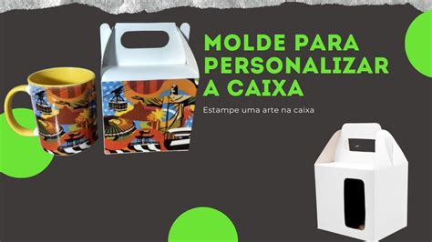 Criando Molde Para Personalizar Sua Caixa De Canecas Youtube