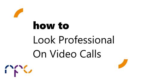 How To Look Professional On Video Calls Youtube