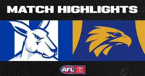 Highlights North Melbourne V West Coast