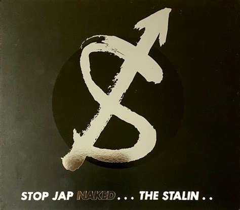 The Stalin Stop Jap Naked 2007 CD Discogs