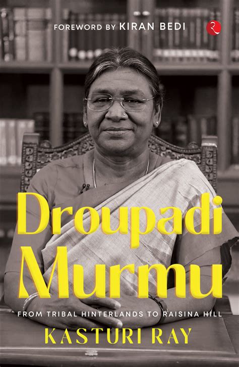 DROUPADI MURMU: FROM TRIBAL HINTERLANDS TO RAISINA HILL | Rupa Publications