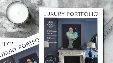 Revel In The Good Life With New Issue Of Luxury Portfolio Magazine