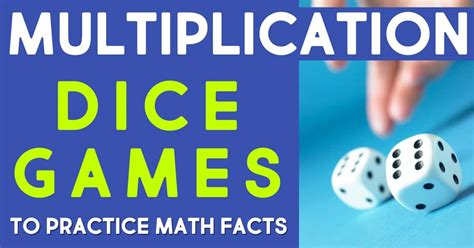 6 Multiplication Dice Games to Practice Math Facts