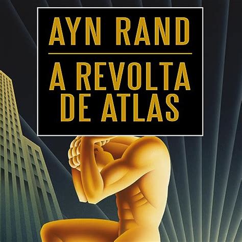 A Revolta De Altas - A revolta de Atlas (Edição em áudio): Ayn Rand, Adriano Pellegrini ...