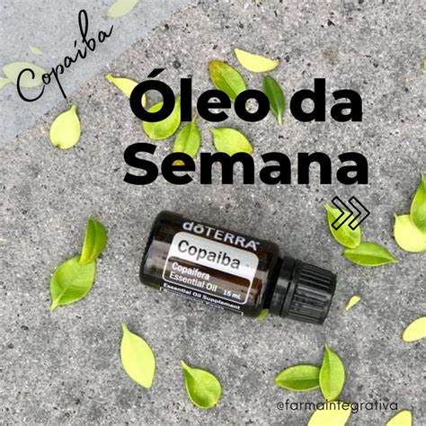 Nosso óleo Da Semana é O Copaíba😉 Arrasta Pro Lado E Confere👉 Você Já Conhece Esse óleo