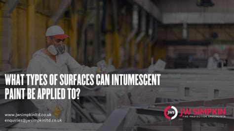 What Types of Surfaces Can Intumescent Paint Be Applied To? - JW ...