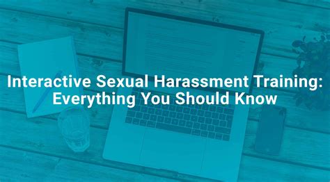 Interactive Sexual Harassment Training Everything You Should Know