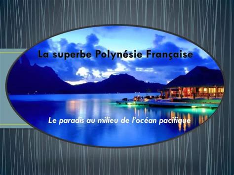 PPT La superbe Polynésie Française PowerPoint Presentation free