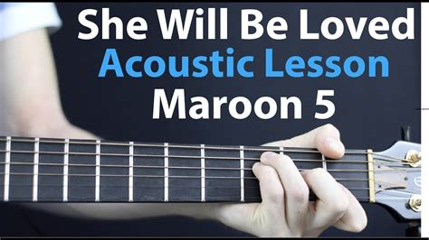 Maroon 5 She Will Be Loved Acoustic Guitar Lesson YouTube