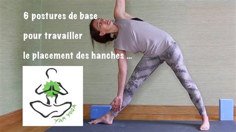 Pratique 18 6 Postures De Base Pour Travailler Le Placement Des