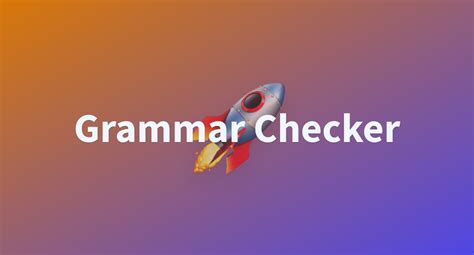 Grammar Checker A Hugging Face Space By Ritujadebnath