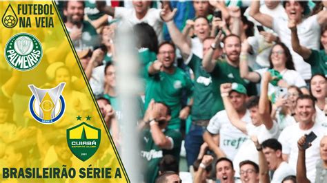 Palpite Palmeiras X Cuiabá 15 04 Brasileirão Série A 2023 Futebol