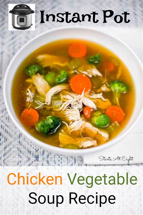 Instant Pot Chicken Vegetable Soup Startsateight