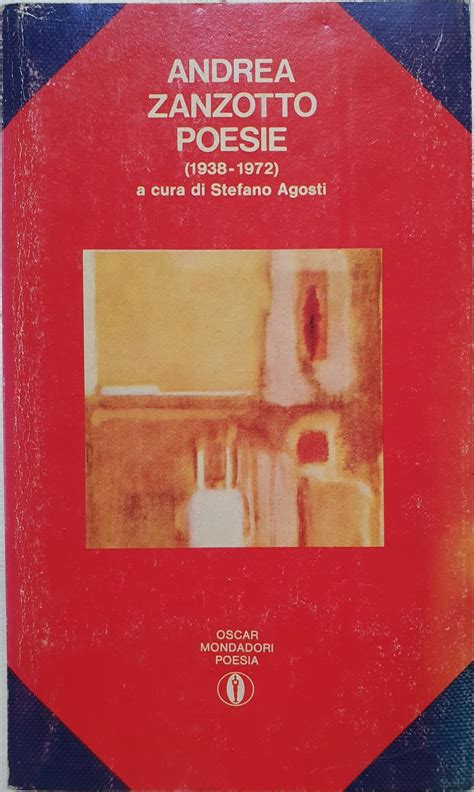 Andrea Zanzotto Poesie 1938 1972 A Cura Di Stefano Agosti By