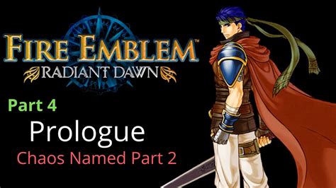 Fire Emblem Radiant Dawn Part 4 Prologue Chaos Named Hard Mode