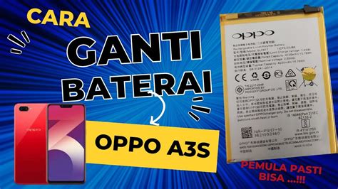 CARA GANTI BATERAI OPPO A3S YouTube