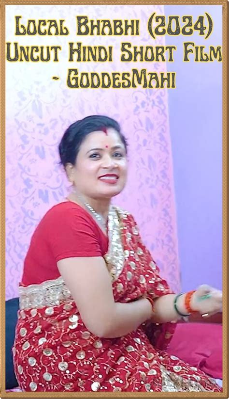 Local Bhabhi Uncut Hindi Short Film Goddesmahi Lustxl