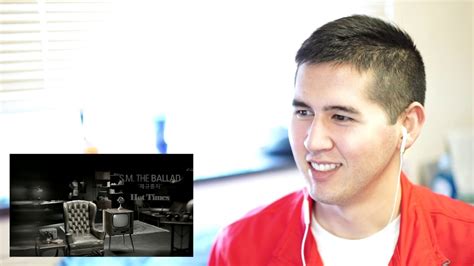 S M The Ballad Hot Times MV REACTION YouTube