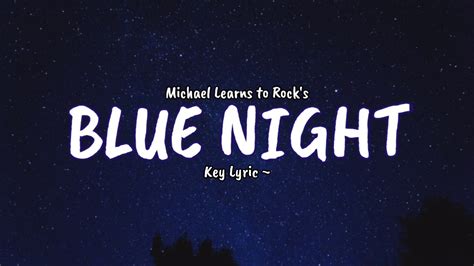 Michael Learns To Rock Blue Night Lyrics YouTube