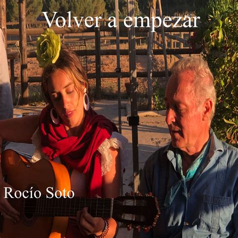 Volver A Empezar Song And Lyrics By Rocío Soto Spotify