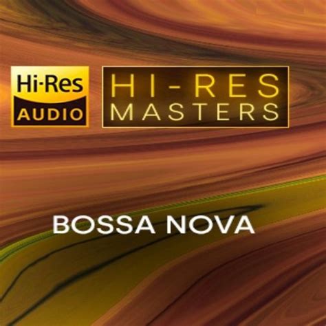 Hi Res Masters Bossa Nova By Va On Plixid