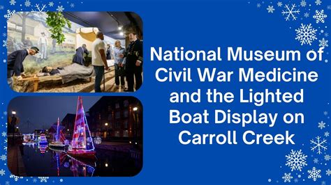 National Museum Of Civil War Medicine And The Lighted Boat Display On