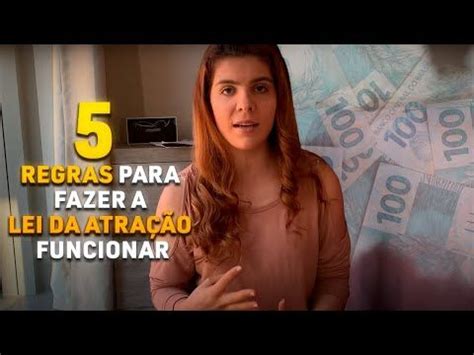 5 REGRAS PARA FAZER A LEI DA ATRAÇÃO FUNCIONAR Lei da atração As