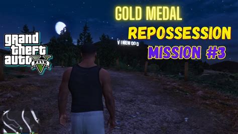 Gta Mission Repossession Gold Medal Guide Youtube