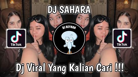 DJ SAHARA BY WHISNU SANTIKA X VOLT VIRAL TIK TOK TERBARU YANG KALIAN