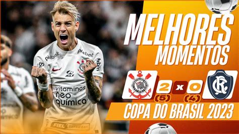 Corinthians X Remo Melhores Momentos Copa Do Brasil