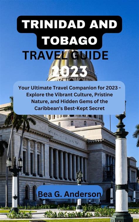 Trinidad And Tobago Travel Guide Ebook Bea G Anderson