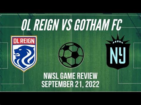 Ol Reign Vs Gotham Fc Nwsl Game Review September Youtube