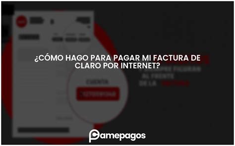 Cómo hago para pagar mi factura de Claro por internet Actualizado 2024