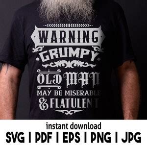 Warning Grumpy Old Man Svg Miserable And Flatulent Svg Birthday